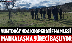 Yuntdağı’nda Kooperatif Hamlesi Markalaşma Süreci Başlıyor