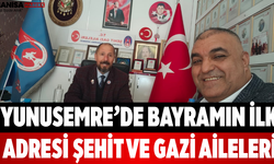 Yunusemre’de Bayramın İlk Adresi Şehit ve Gazi Aileleri