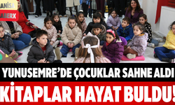 Yunusemre’de Çocuklar Sahne Aldı: Kitaplar Hayat Buldu!