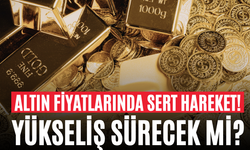 Altın Fiyatlarında Sert Hareket! Yükseliş Sürecek mi?
