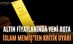 Altın Fiyatlarında Yeni Rota İslam Memiş’ten Kritik Uyarı