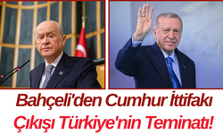 Bahçeli'den Cumhur İttifakı Çıkışı Türkiye'nin Teminatı!