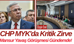 CHP MYK'da Kritik Zirve Mansur Yavaş Görüşmesi Gündemde!