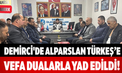 Demirci'de Alparslan Türkeş’e Vefa Dualarla Yad Edildi!