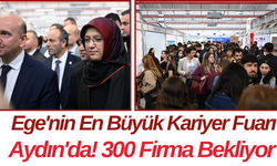 Ege'nin En Büyük Kariyer Fuarı Aydın'da! 300 Firma Bekliyor