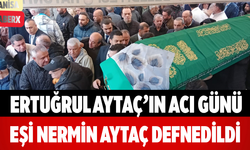 Ertuğrul Aytaç’ın Acı Günü Eşi Nermin Aytaç Defnedildi