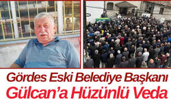 Gördes Eski Belediye Başkanı Gülcan’a Hüzünlü Veda