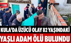 Kula'da Üzücü Olay 82 Yaşındaki Yaşlı Adam Ölü Bulundu