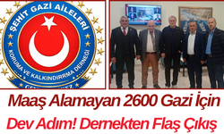 Maaş Alamayan 2600 Gazi İçin Dev Adım! Dernekten Flaş Çıkış
