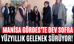 Manisa Gördes’te Dev Sofra Yüzyıllık Gelenek Sürüyor!