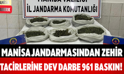 Manisa Jandarmasından Zehir Tacirlerine Dev Darbe 961 Baskın!