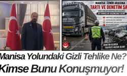 Manisa Yolundaki Gizli Tehlike Ne? Kimse Bunu Konuşmuyor!