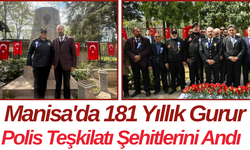 Manisa'da 181 Yıllık Gurur Polis Teşkilatı Şehitlerini Andı