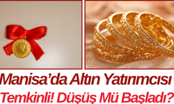 Manisa’da Altın Yatırımcısı Temkinli! Düşüş Mü Başladı?