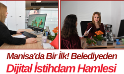 Manisa'da Bir İlk! Belediyeden Dijital İstihdam Hamlesi