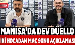 Manisa'da Dev Düello İki Hocadan Maç Sonu Açıklaması