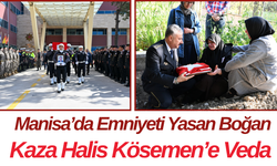 Manisa’da Emniyeti Yasan Boğan Kaza Halis Kösemen’e Veda