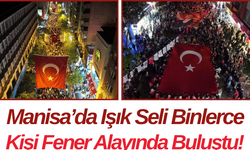 Manisa’da Işık Seli Binlerce Kişi Fener Alayında Buluştu!