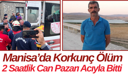 Manisa’da Korkunç Ölüm 2 Saatlik Can Pazarı Acıyla Bitti