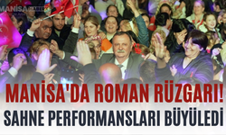 Manisa'da Roman Rüzgarı! Sahne Performansları Büyüledi
