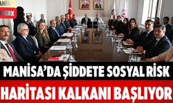 Manisa’da Şiddete Sosyal Risk Haritası Kalkanı Başlıyor