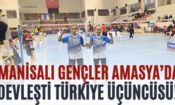Manisalı Gençler Amasya’da Devleşti Türkiye Üçüncüsü!