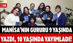 Manisa’nın Gururu 9 Yaşında Yazdı, 10 Yaşında Yayımladı!