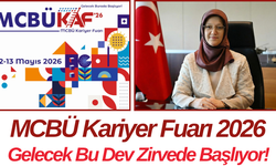 MCBÜ Kariyer Fuarı 2026 Gelecek Bu Dev Zirvede Başlıyor!