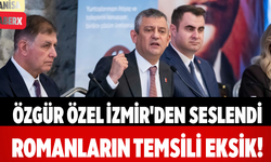 Özgür Özel İzmir'den Seslendi Romanların Temsili Eksik!