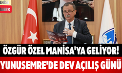 Özgür Özel Manisa'ya Geliyor! Yunusemre'de Dev Açılış Günü