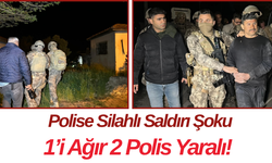 Polise Silahlı Saldırı Şoku 1’i Ağır 2 Polis Yaralı!