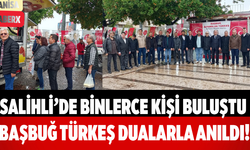 Salihli’de Binlerce Kişi Buluştu Başbuğ Türkeş Dualarla Anıldı!