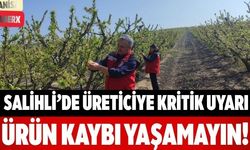 Salihli’de Üreticiye Kritik Uyarı Ürün Kaybı Yaşamayın!