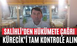 Salihli’den Hükümete Çağrı Kürecik’i Tam Kontrole Alın