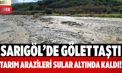Sarıgöl’de Gölet Taştı, Tarım Arazileri Sular Altında Kaldı!