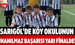 Sarıgöl'de Köy Okulunun İnanılmaz Başarısı: Yarı Finalde!