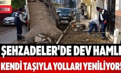 Şehzadeler'de Dev Hamle Kendi Taşıyla Yolları Yeniliyor!