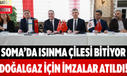 Soma’da Isınma Çilesi Bitiyor Doğalgaz İçin İmzalar Atıldı!