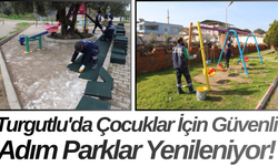 Turgutlu'da Çocuklar İçin Güvenli Adım Parklar Yenileniyor!