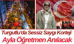 Turgutlu’da Sessiz Saygı Korteji Ayla Öğretmen Anılacak