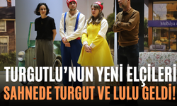 Turgutlu’nun Yeni Elçileri Sahnede Turgut ve Lulu Geldi!