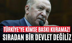 Türkiye’ye Kimse Baskı Kuramaz! "Sıradan Bir Devlet Değiliz