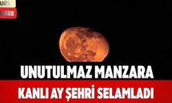 Unutulmaz Manzara Kanlı Ay Şehri Selamladı