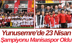 Yunusemre’de 23 Nisan Şampiyonu Manisaspor Oldu