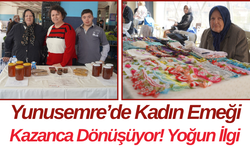 Yunusemre’de Kadın Emeği Kazanca Dönüşüyor! Yoğun İlgi