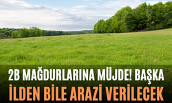 2B Mağdurlarına Müjde! Başka İlden Bile Arazi Verilecek