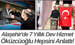 Alaşehir'de 7 Yıllık Dev Hizmet Öküzcüoğlu Hepsini Anlattı!