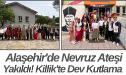Alaşehir'de Nevruz Ateşi Yakıldı! Killik'te Dev Kutlama