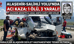 Alaşehir'de Trafik Kazası: 3 Kişi Yaşam Savaşı Veriyor