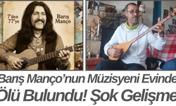 Barış Manço’nun Müzisyeni Evinde Ölü Bulundu! Şok Gelişme